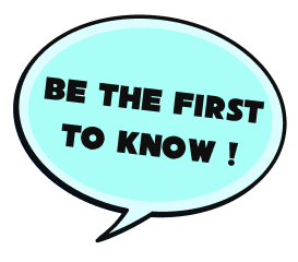 Be the first to know